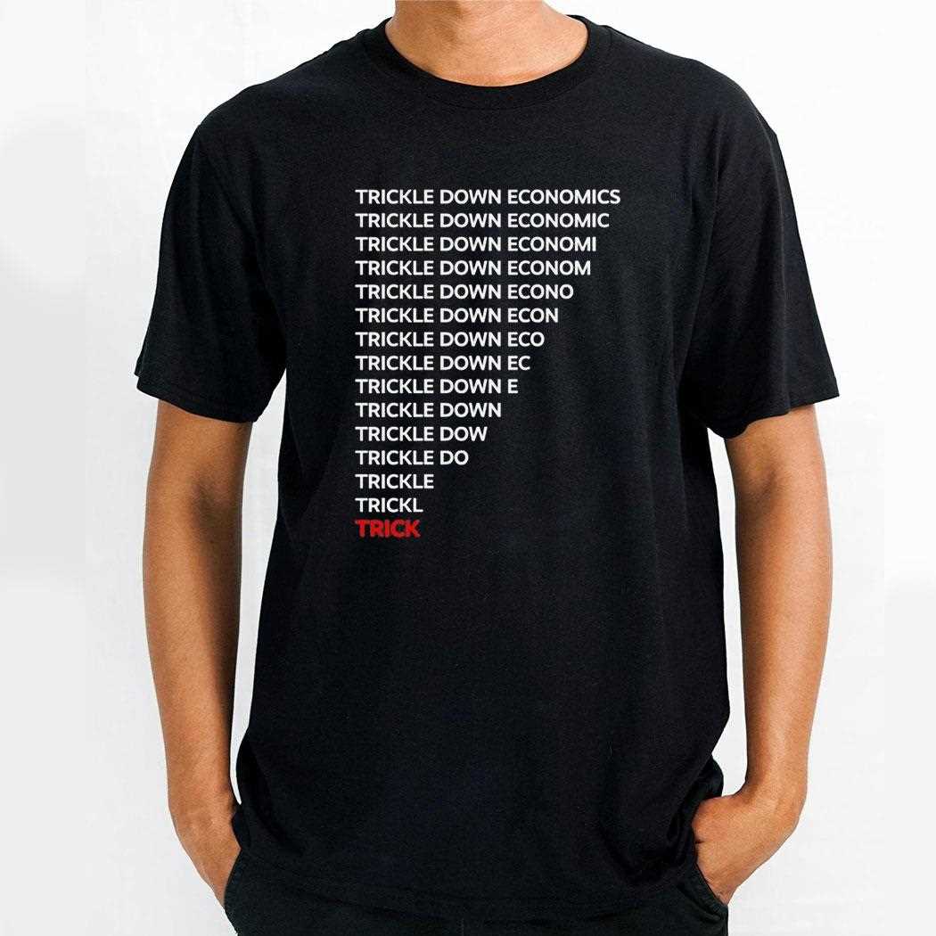 Trickle Down Economy Tee