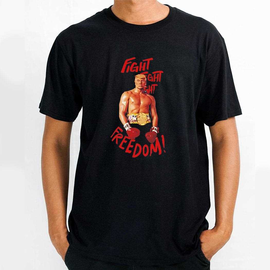 Trump Boxing Fight Fight For Freedom Tee