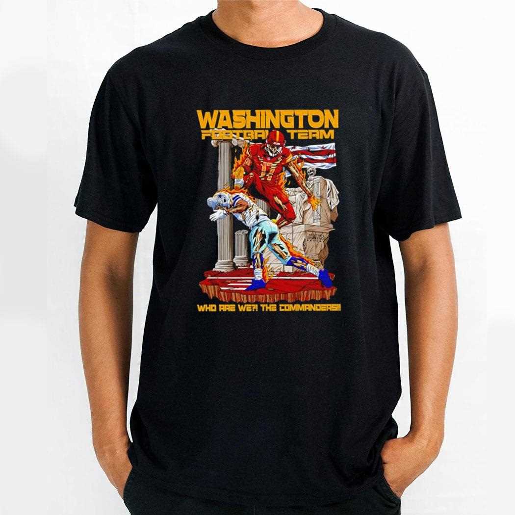 Washington Football Team Who Are We The Commanders Tee