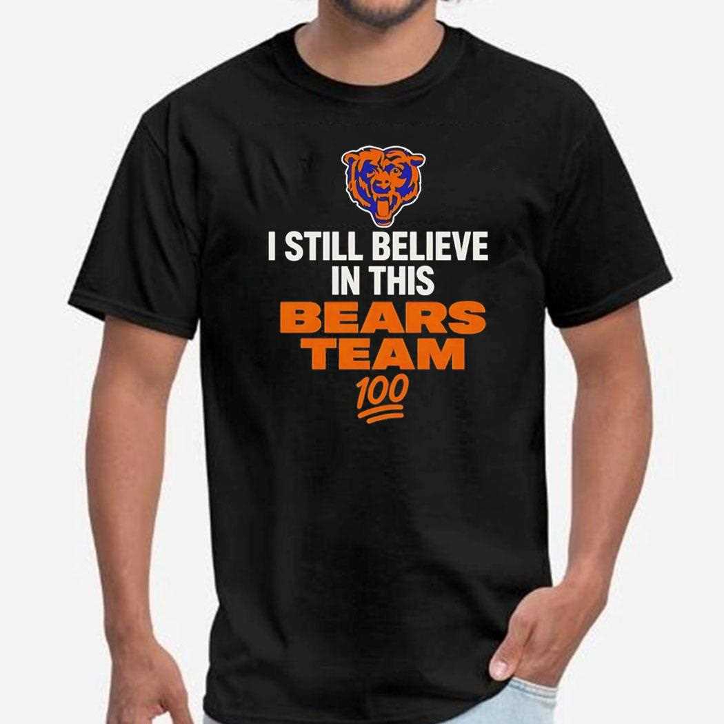 I Still Believe In This Bears Team Tee