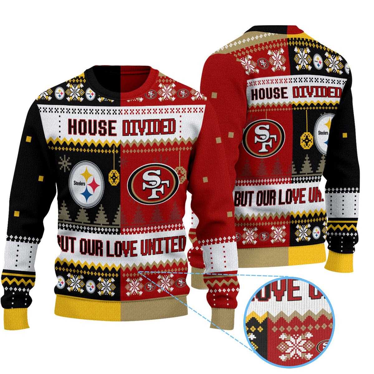Pittsburgh Steelers San Francisco 49ers Nfl House Divided But Our Love United Ugly Christmas Sweater Pittsburgh Steelers San Francisco 49ers Nfl House Divided But Our Love United Ugly Christmas Sweater