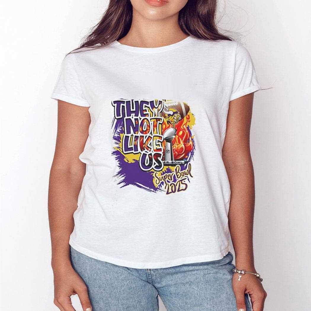 Minnesota Vikings They Not Like Us Super Bowl 2025 Shirt Minnesota Vikings They Not Like Us Super Bowl 2025 Shirt