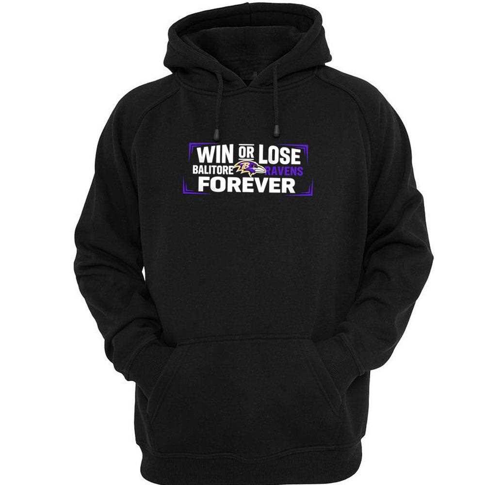 Win Or Lose Baltimore Ravens Forever Tee Win Or Lose Baltimore Ravens Forever Tee