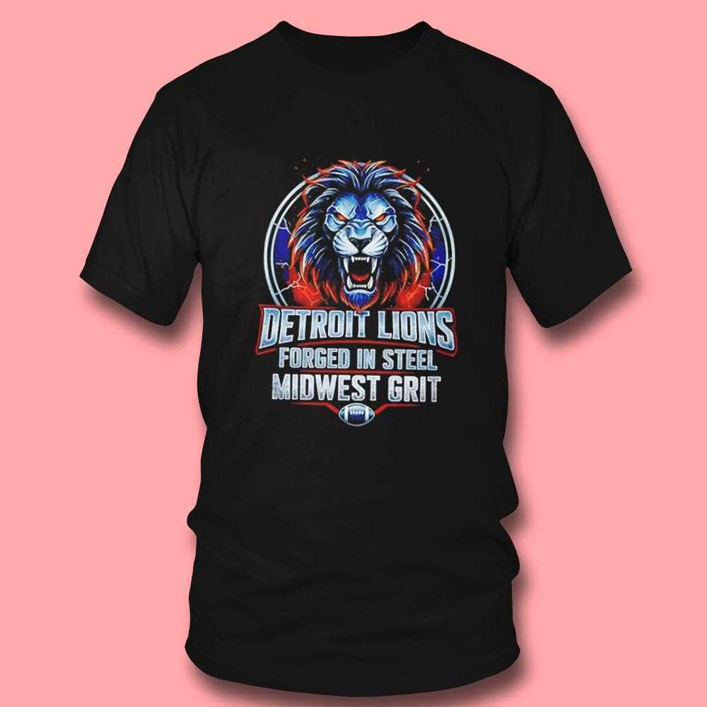 Detroit Lions Forged In Steel Midwest Grit Football Tee Detroit Lions Forged In Steel Midwest Grit Football Tee