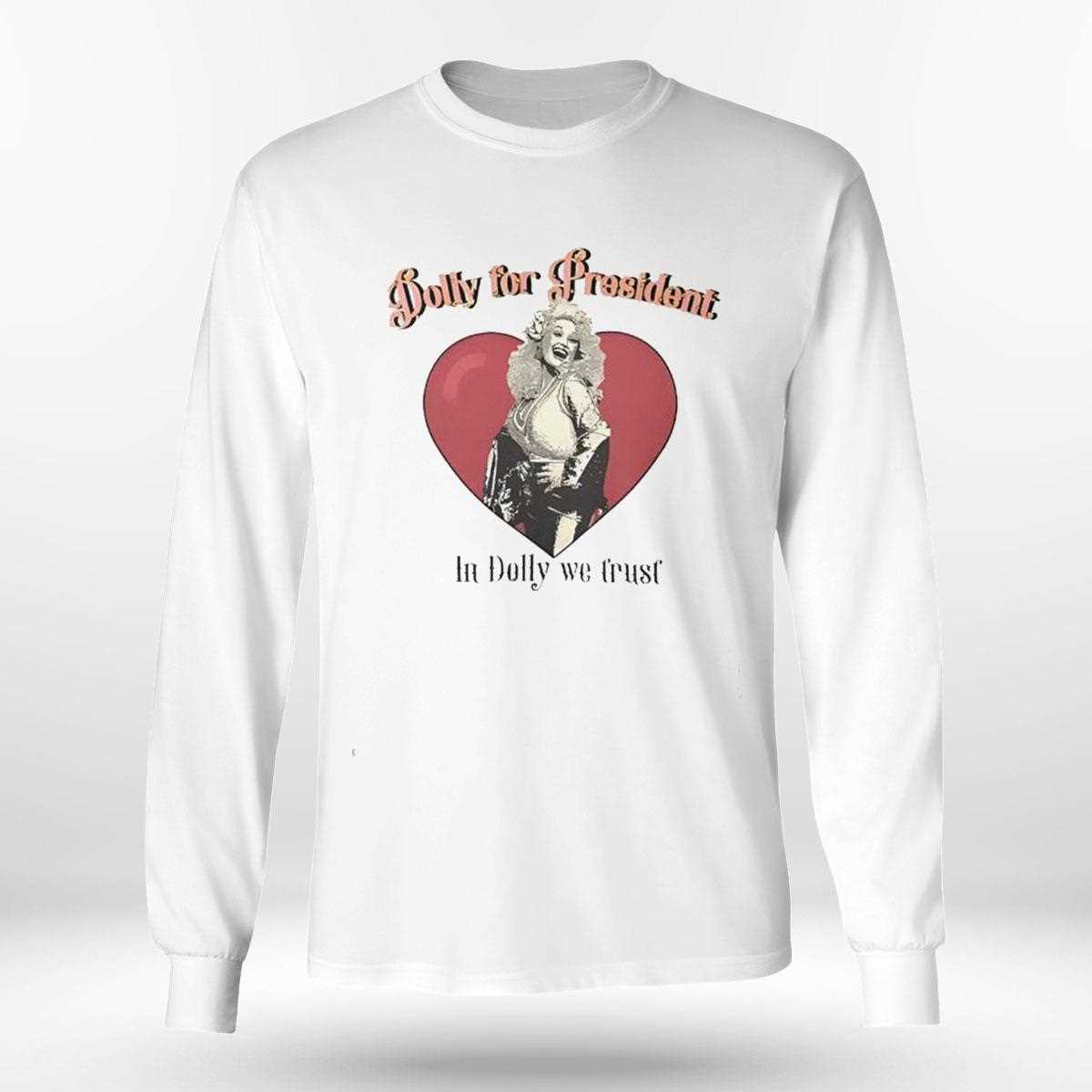 Dolly Parton For President In Dolly We Trust Singer Vintage Tee Dolly Parton For President In Dolly We Trust Singer Vintage Tee