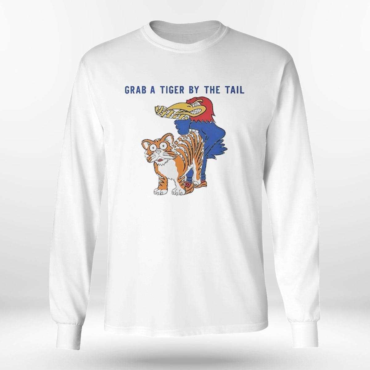 Kansas Jayhawks Vs Missouri Tigers Rivalry Grab A Tiger By The Tail Tee Kansas Jayhawks Vs Missouri Tigers Rivalry Grab A Tiger By The Tail Tee