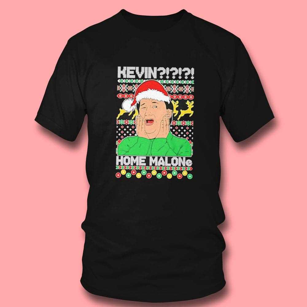 Kevin Home Malone Ugly Christmas Shirt Kevin Home Malone Ugly Christmas Shirt