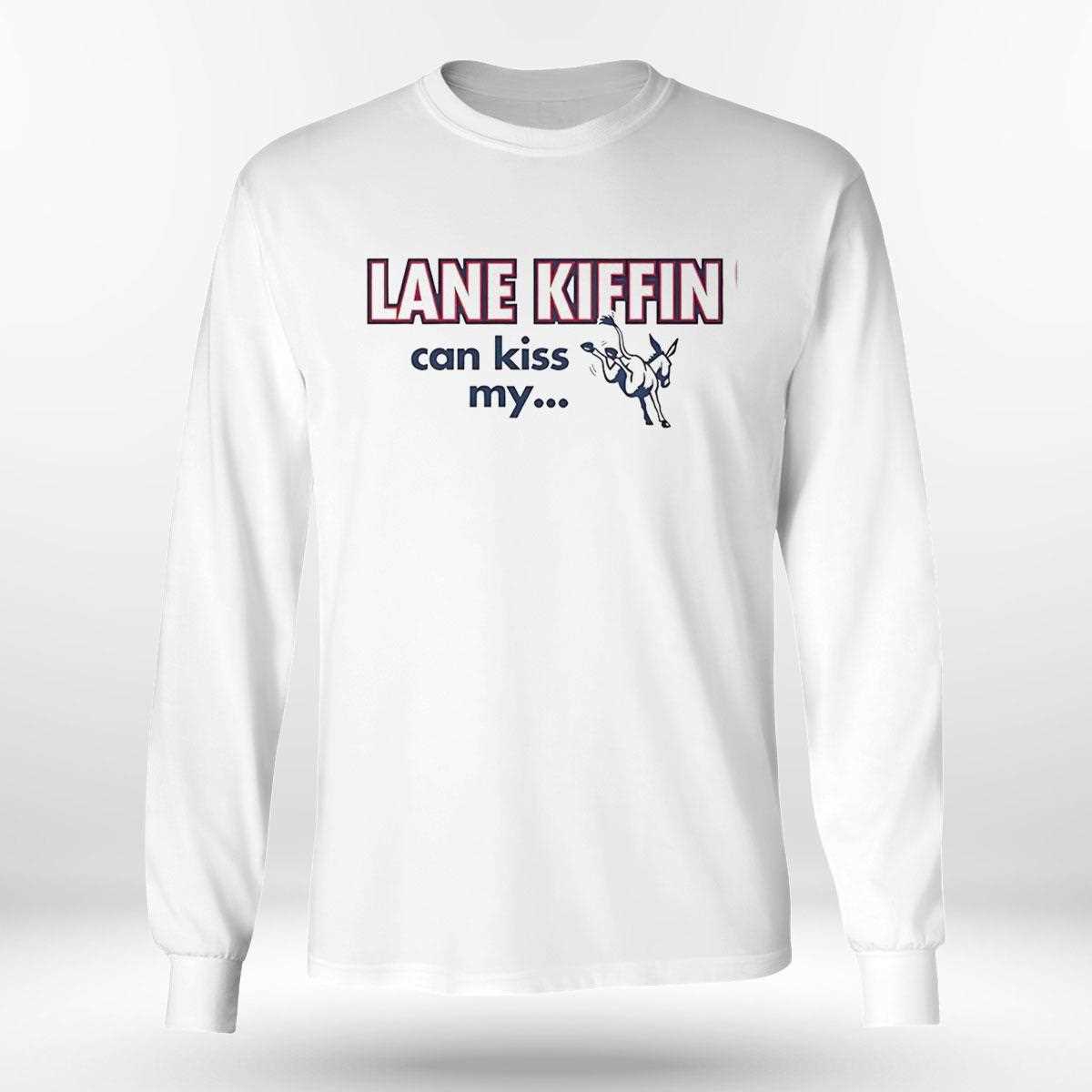 Lane Kiffin Can Kiss My Tee Lane Kiffin Can Kiss My Tee