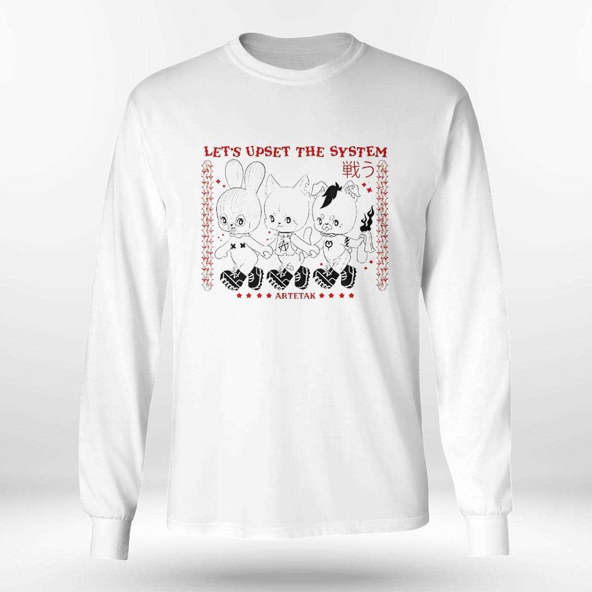 Lets Upset The System Artetak Tee Lets Upset The System Artetak Tee