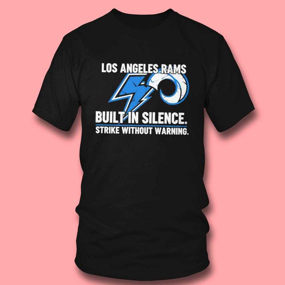 Los Angeles Rams Built In Silence Strike Without Warning Tee Los Angeles Rams Built In Silence Strike Without Warning Tee