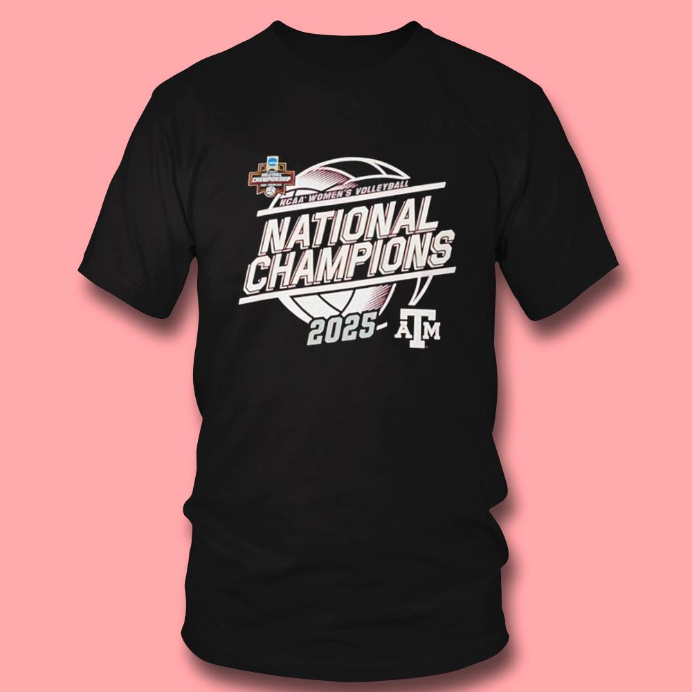 Texas A&m Champion 2025 Ncaa Volleyball National Champions Tee Texas A&m Champion 2025 Ncaa Volleyball National Champions Tee