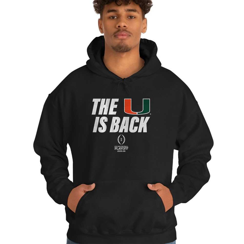2025 Cfp The U Is Back Miami Football Shirt 2025 Cfp The U Is Back Miami Football Shirt