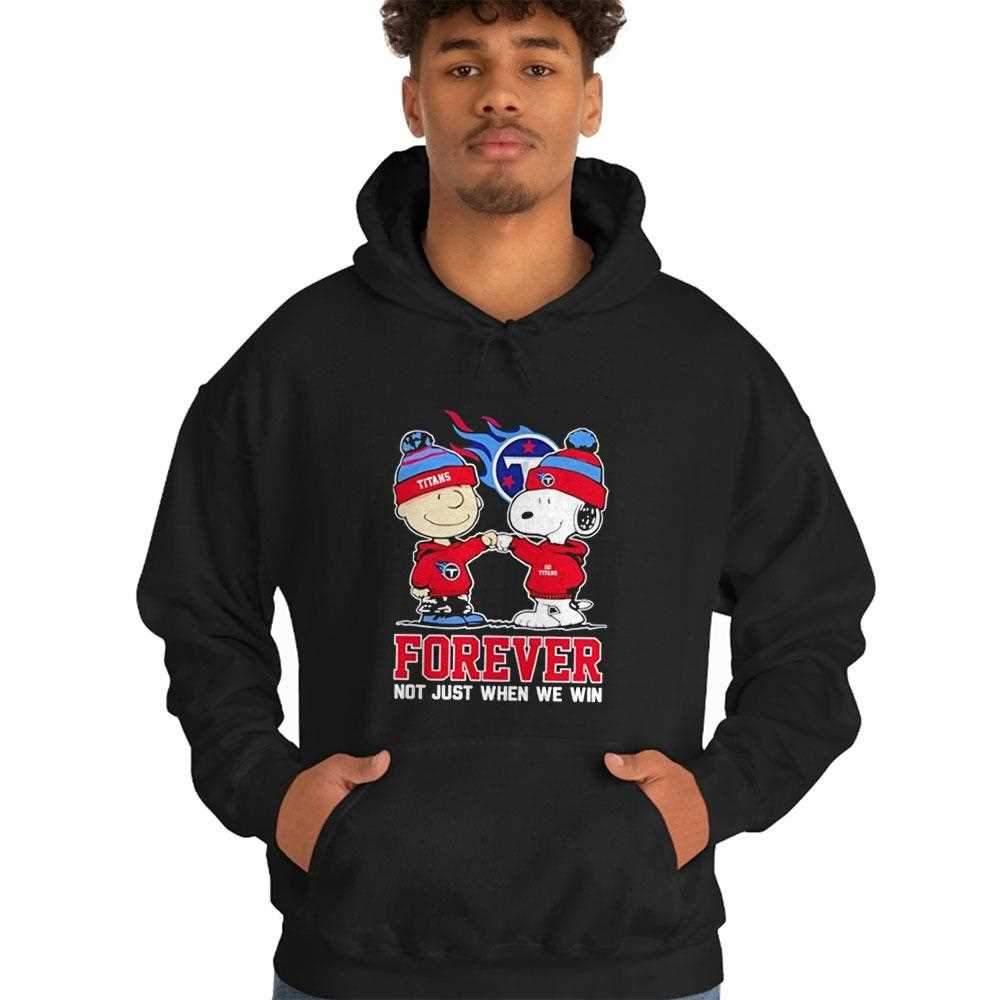 Tennessee Titans Charlie Brown And Snoopy Forever Not Just When We Win Tee Tennessee Titans Charlie Brown And Snoopy Forever Not Just When We Win Tee