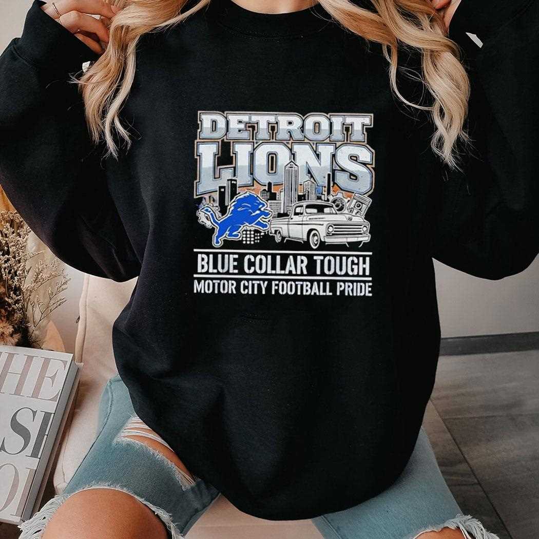 Detroit Lions Blue Collar Tough Motor City Football Pride Tee Detroit Lions Blue Collar Tough Motor City Football Pride Tee