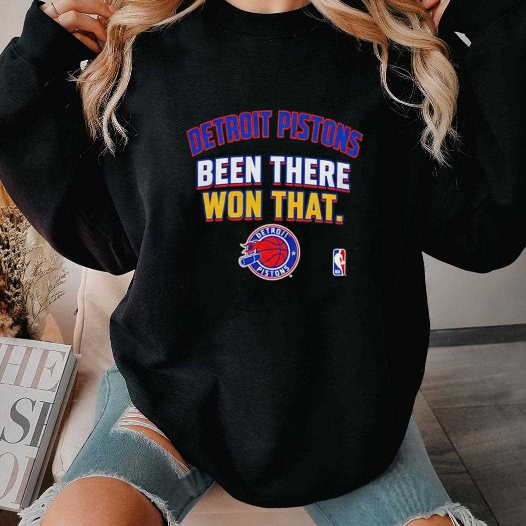 Detroit Pistons Been There Won That Tee Detroit Pistons Been There Won That Tee