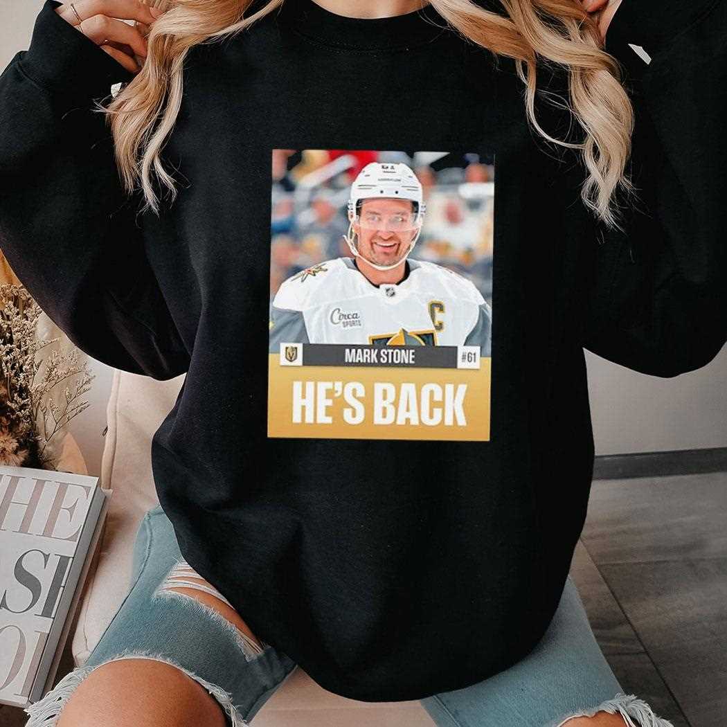 Mark Stone Hes Back Vegas Golden Knights Tee Mark Stone Hes Back Vegas Golden Knights Tee