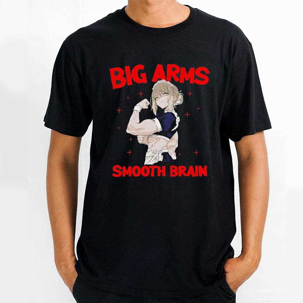 Big Arms Smooth Brain Anime Tee Big Arms Smooth Brain Anime Tee
