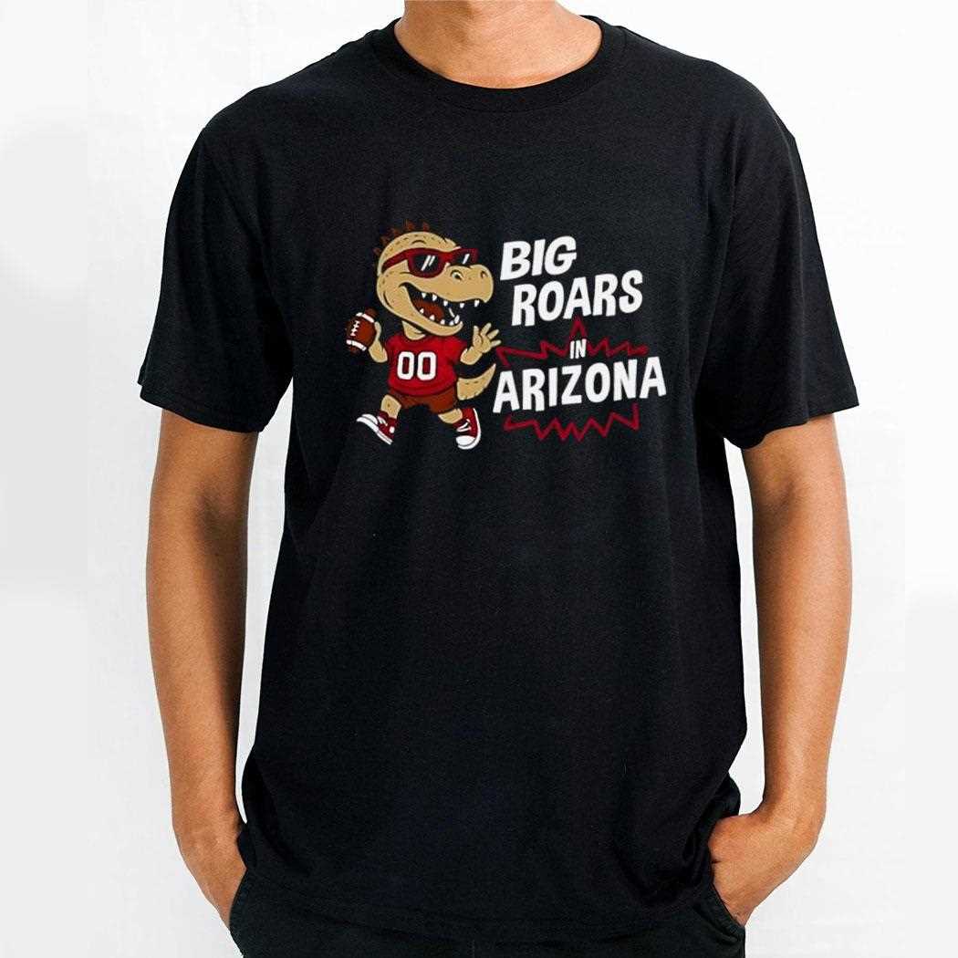 Big Roars In Arizona Cardinals Dinosaur Cartoon Funny Tee Big Roars In Arizona Cardinals Dinosaur Cartoon Funny Tee