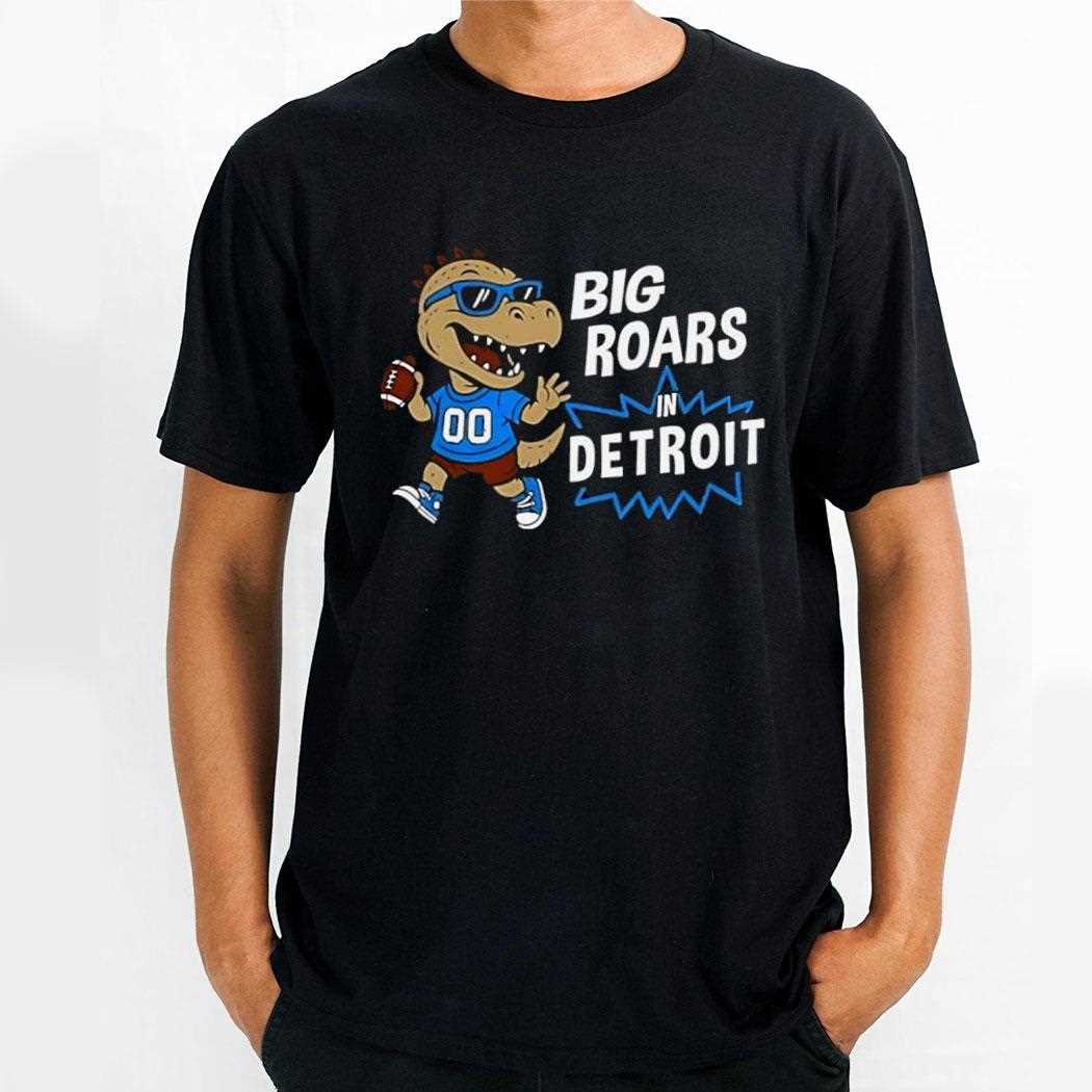 Big Roars In Detroit Lions Dinosaur Cartoon Funny Tee Big Roars In Detroit Lions Dinosaur Cartoon Funny Tee