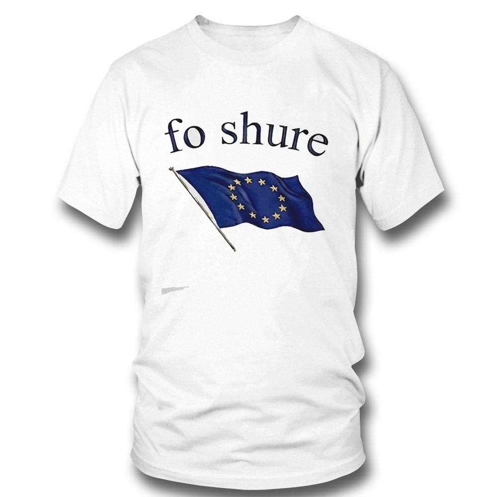 Fo Shure Eu Flag Tee