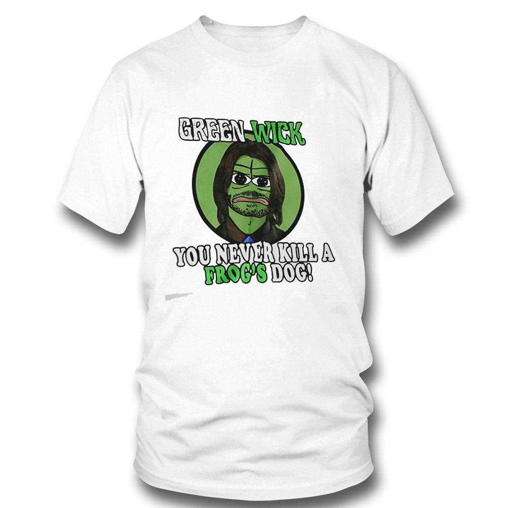 Green Wick You Never Kill A Frogs Dog Shirt Tee