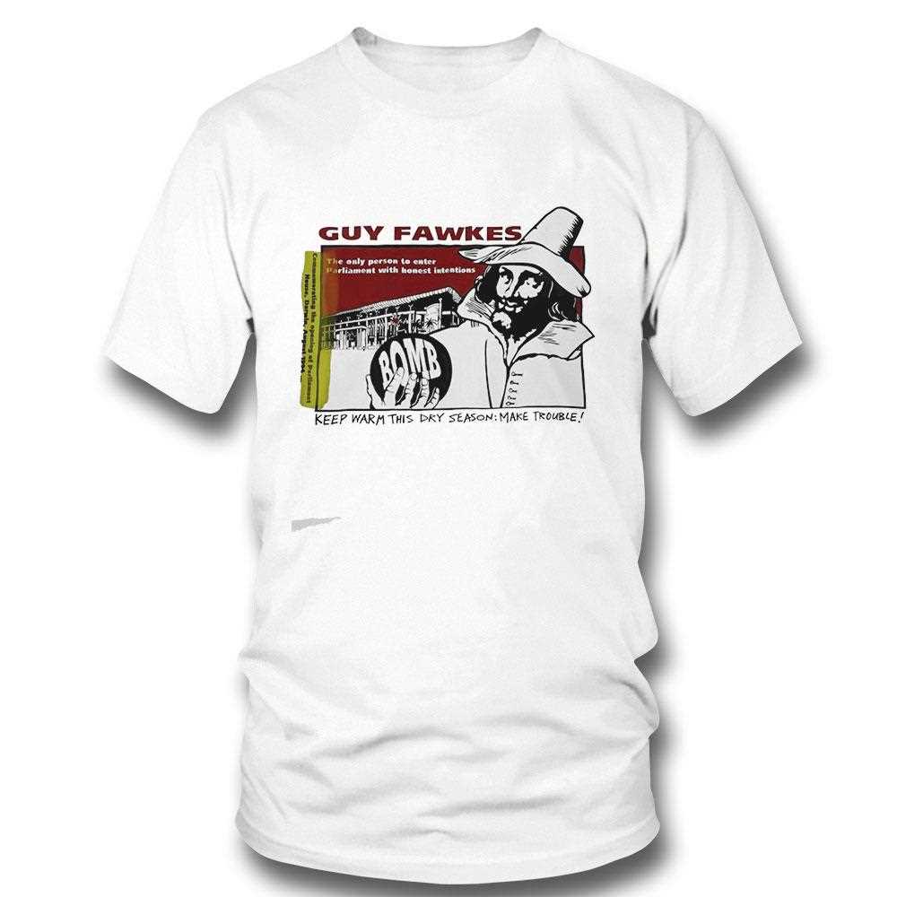 Guy Fawkes The Only Person To Enter Parliament With Honest Intentions Tee