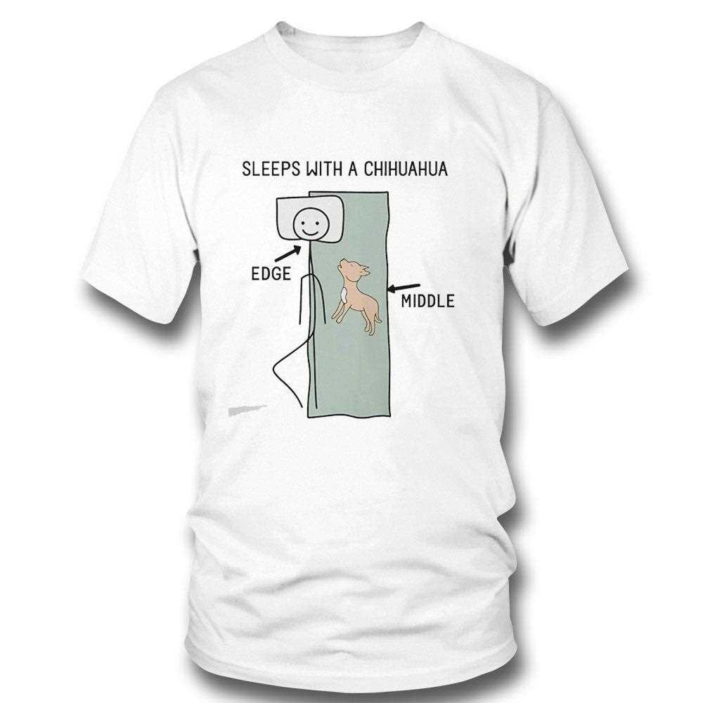 Sleeps With A Chihuahua Tee