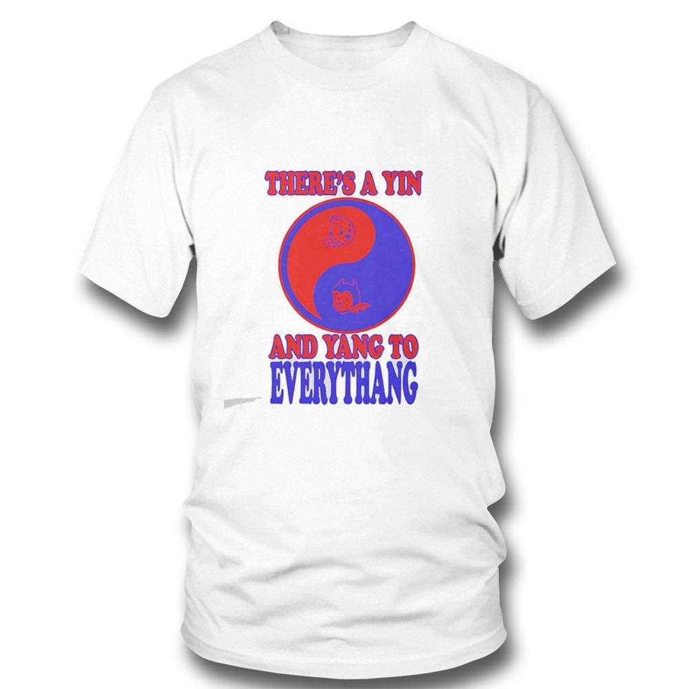 Theres A Yin And Yang To Everythang Tee