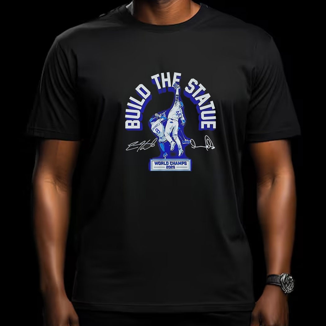 Andy Pages Kike Hernandez Build The Statue World Champs 2025 Tee