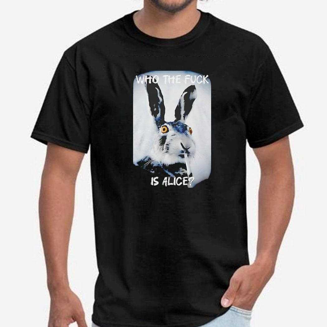 Bunny Smoke Who The Fuck Is Alice 2025 Tee