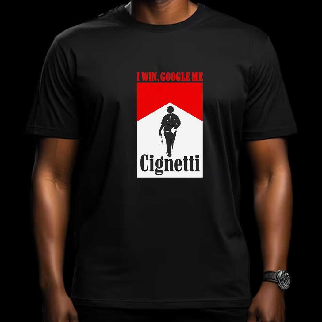 Curt Cignetti I Win Google Me Cignetti Tee