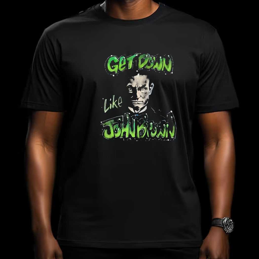 Get Down Like John Brown Tee