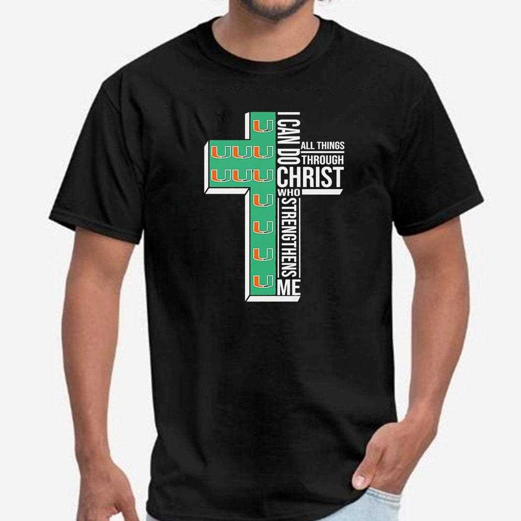 Miami Hurricanes I Can Do All Things Through Christ Who Strengthens Me Tee