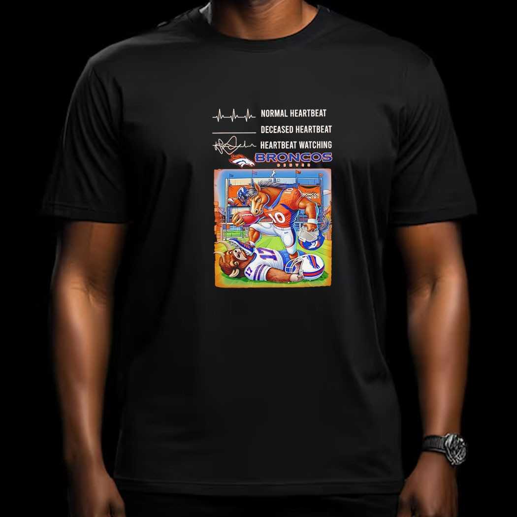 Normal Heartbeat Deceased Heartbeat Heartbeat Watching Denver Broncos Mascot 2026 Tee