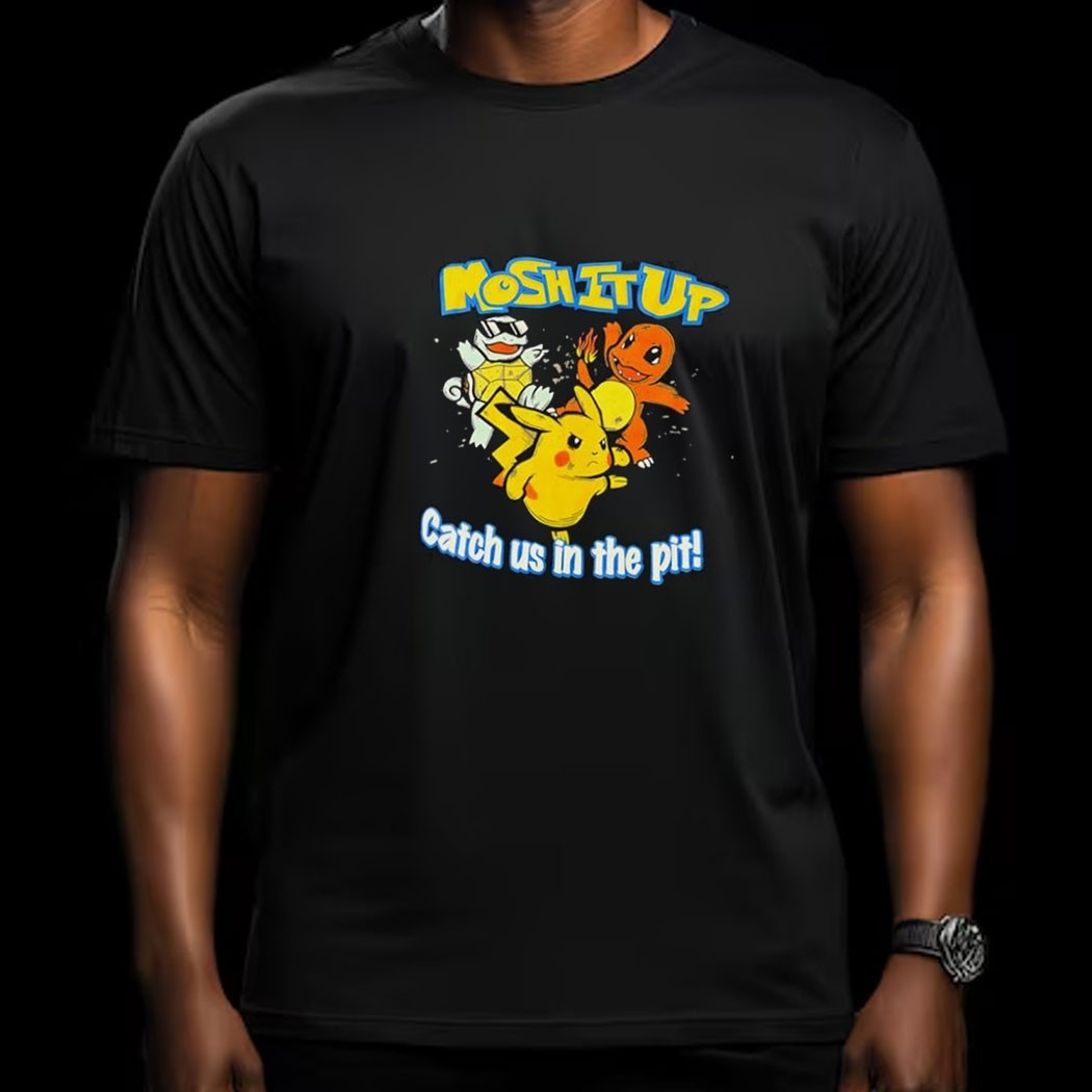 Pikachu Mosh It Up Catch Us In The Pit Tee
