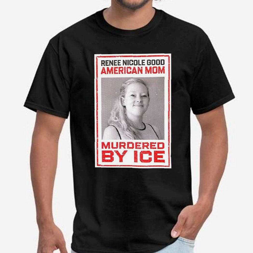 Renee Nicole Good American Mom Murdered By Ice Tee