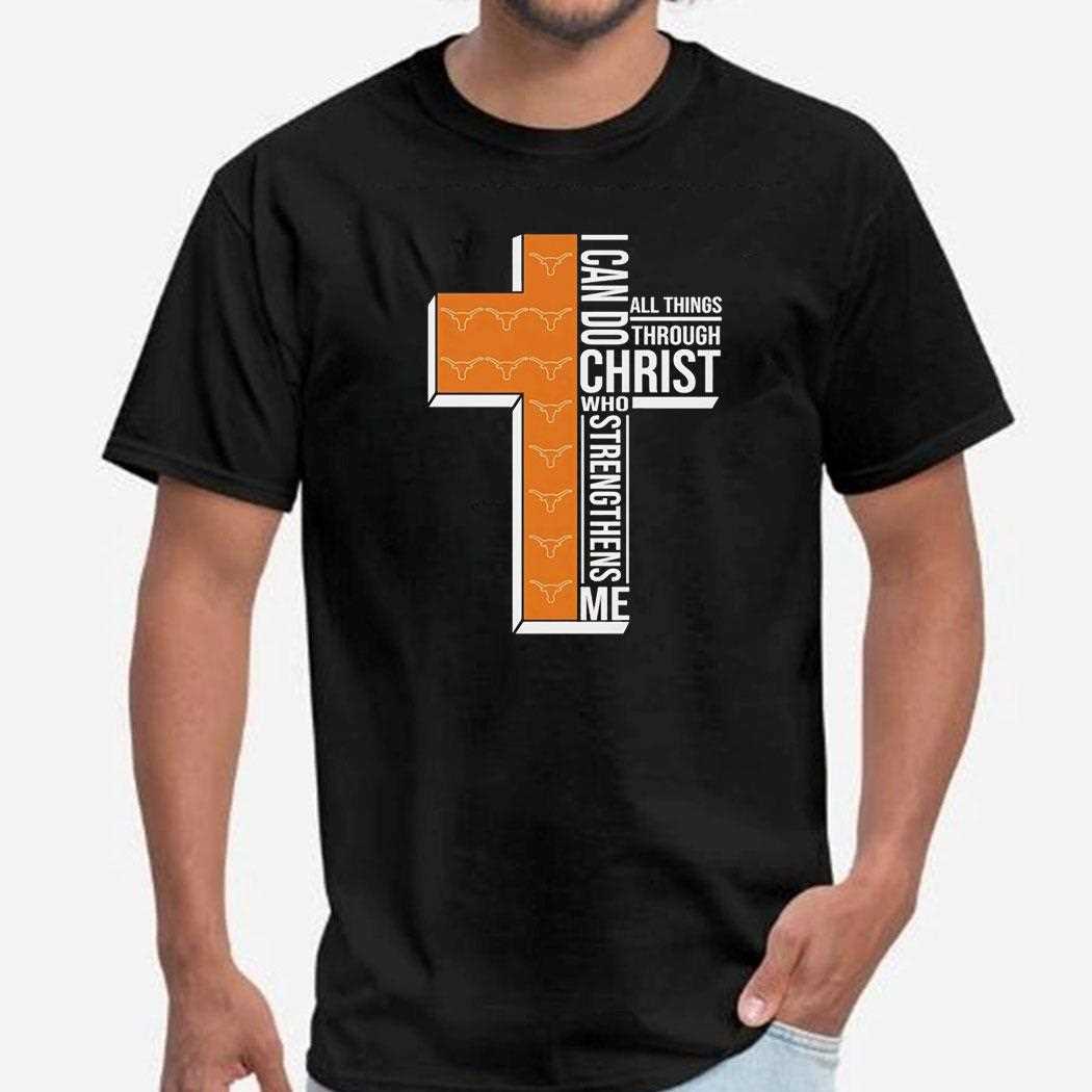 Texas Longhorns I Can Do All Things Through Christ Who Strengthens Me Tee