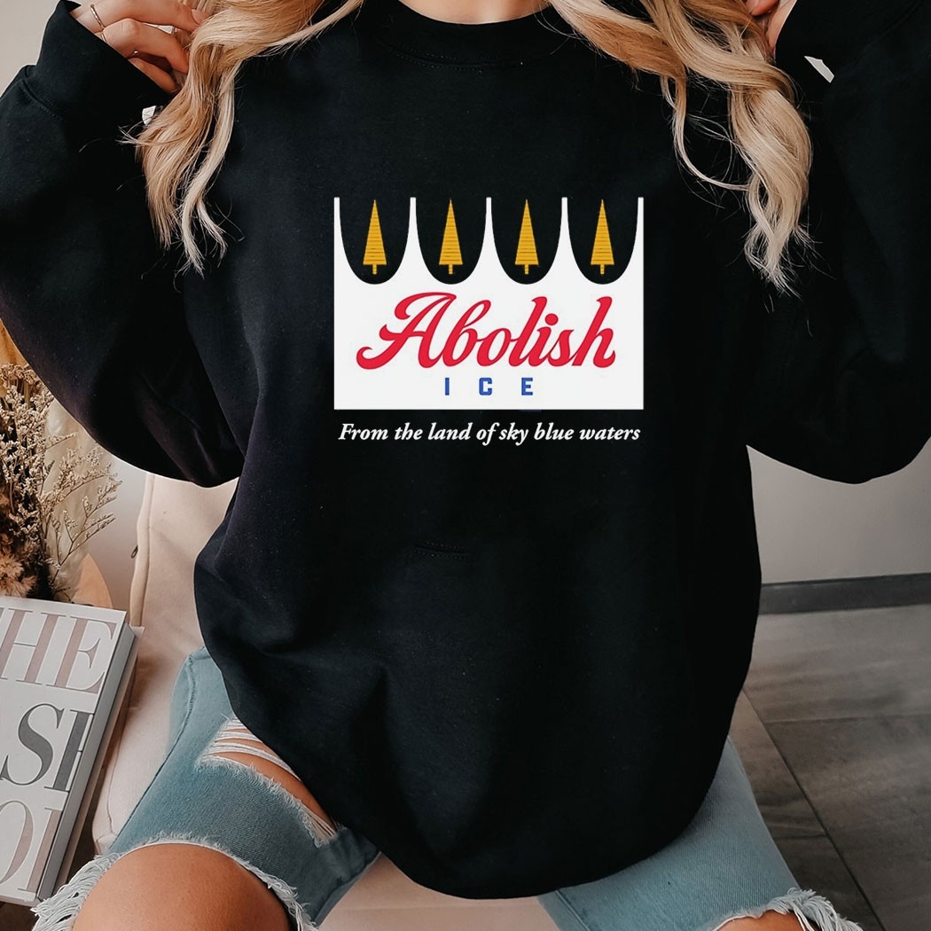 Abolish Ice From The Land Of Sky Blue Waters Tee Abolish Ice From The Land Of Sky Blue Waters Tee