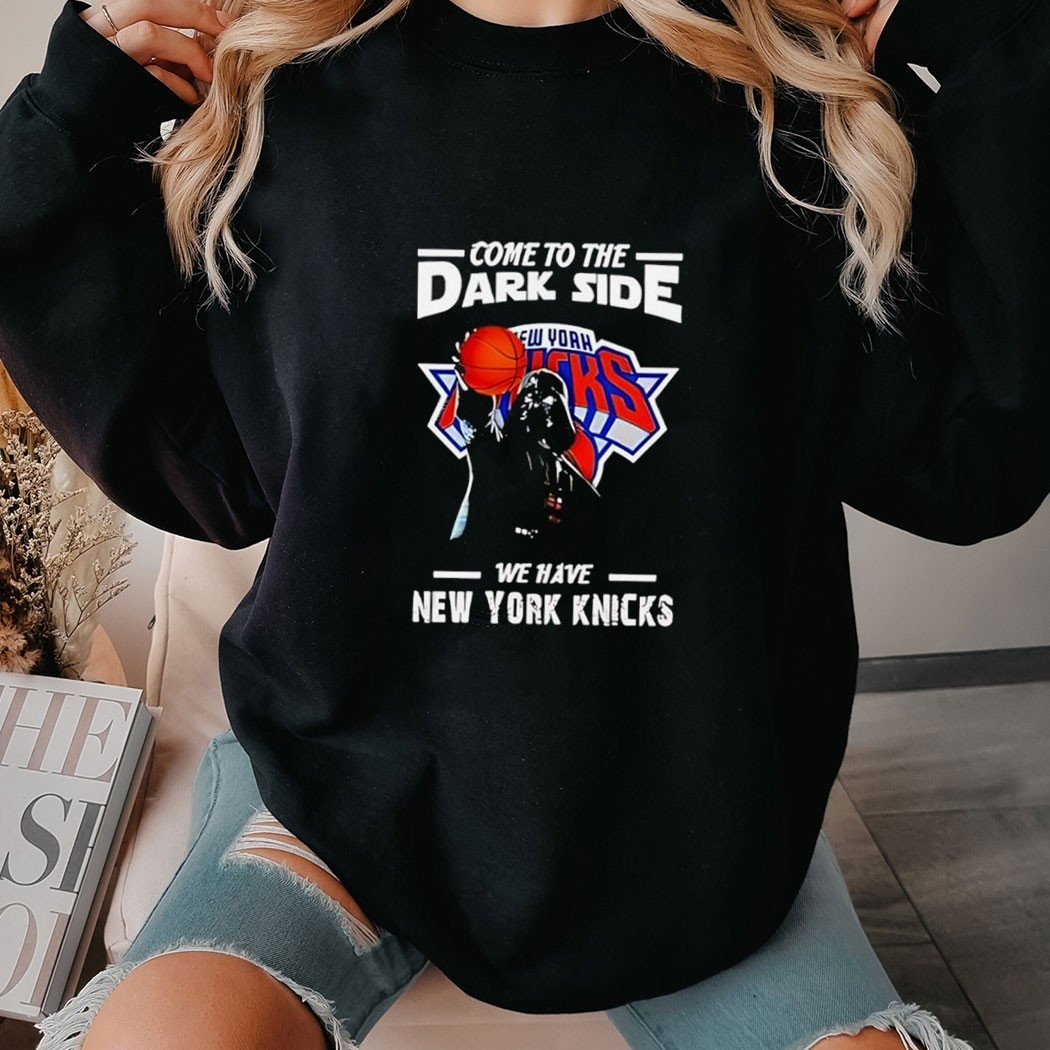 Come To The Dark Side We Have New York Knicks Star Wars Tee