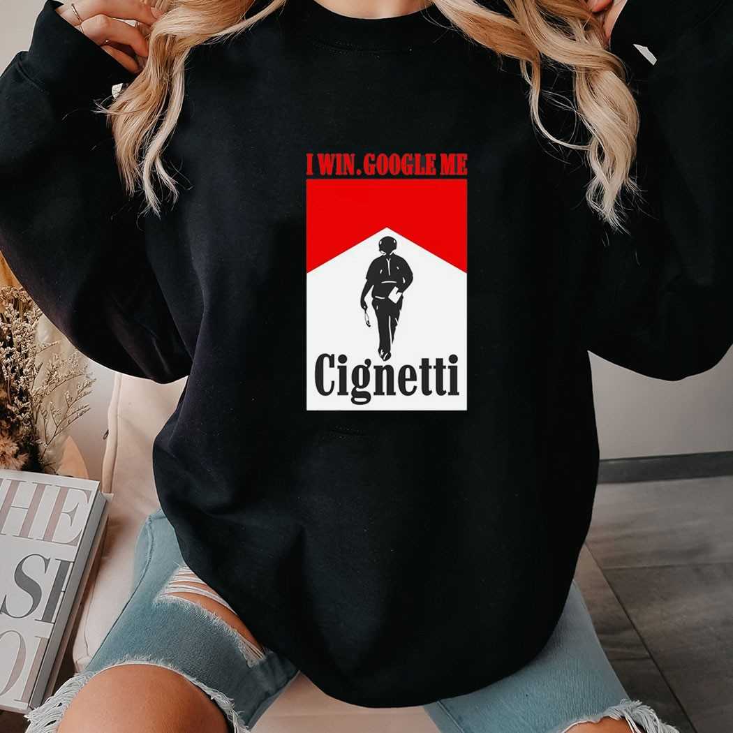 Curt Cignetti I Win Google Me Cignetti Tee