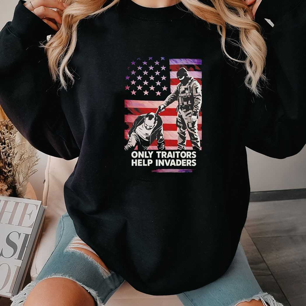 Only Traitors Help Invaders Tee