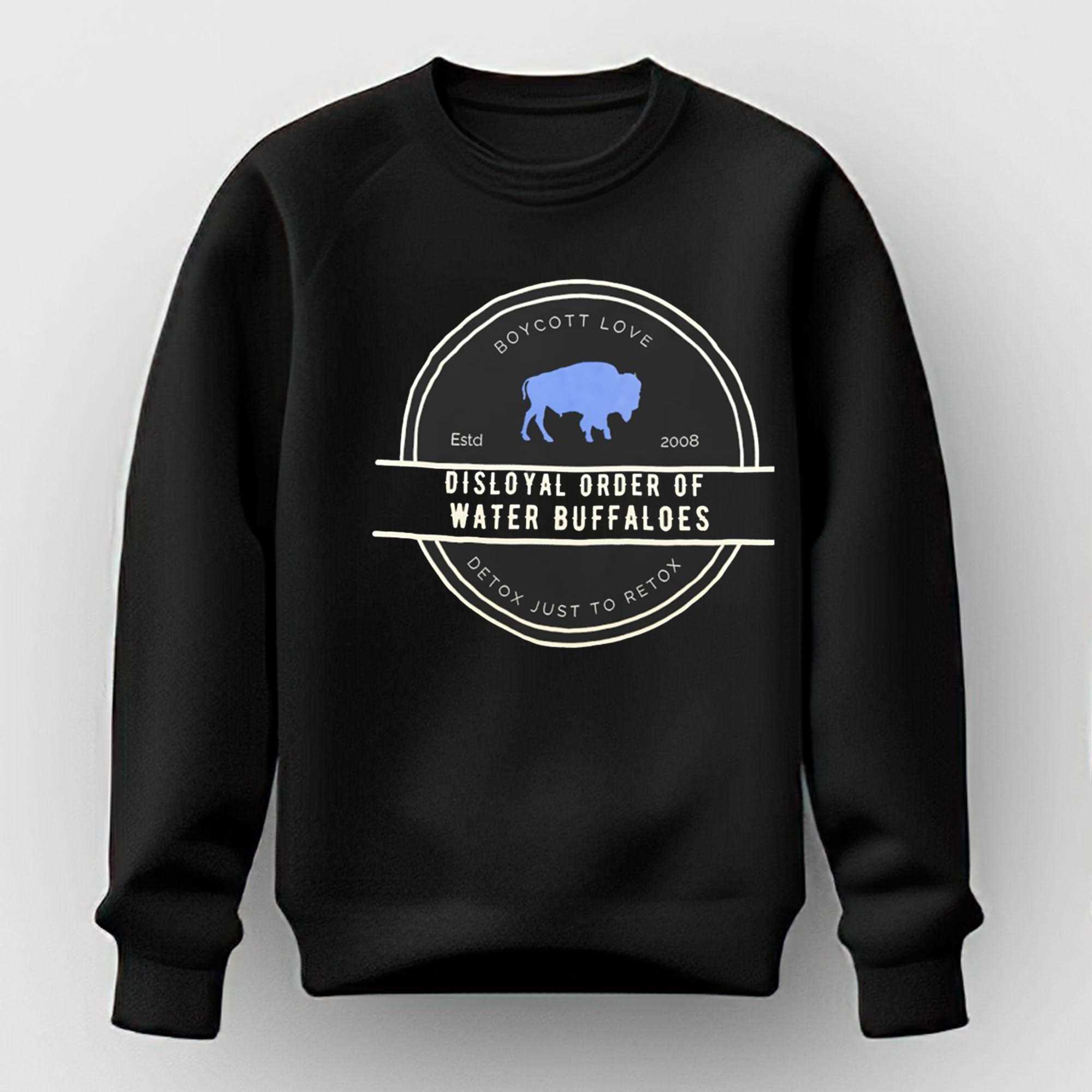 Boycott Love Disloyal Order Of Water Buffaloes Tee Boycott Love Disloyal Order Of Water Buffaloes Tee