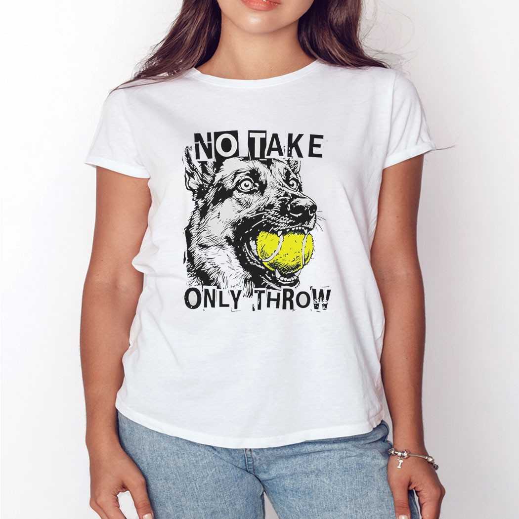 Dog No Take Only Throw Tee