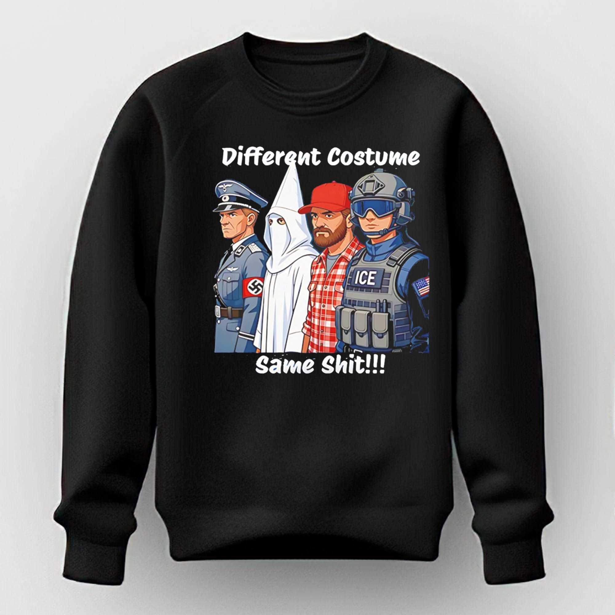 Schutzstaffel Ku Klux Klan And Ice Different Costume Same Shit Tee