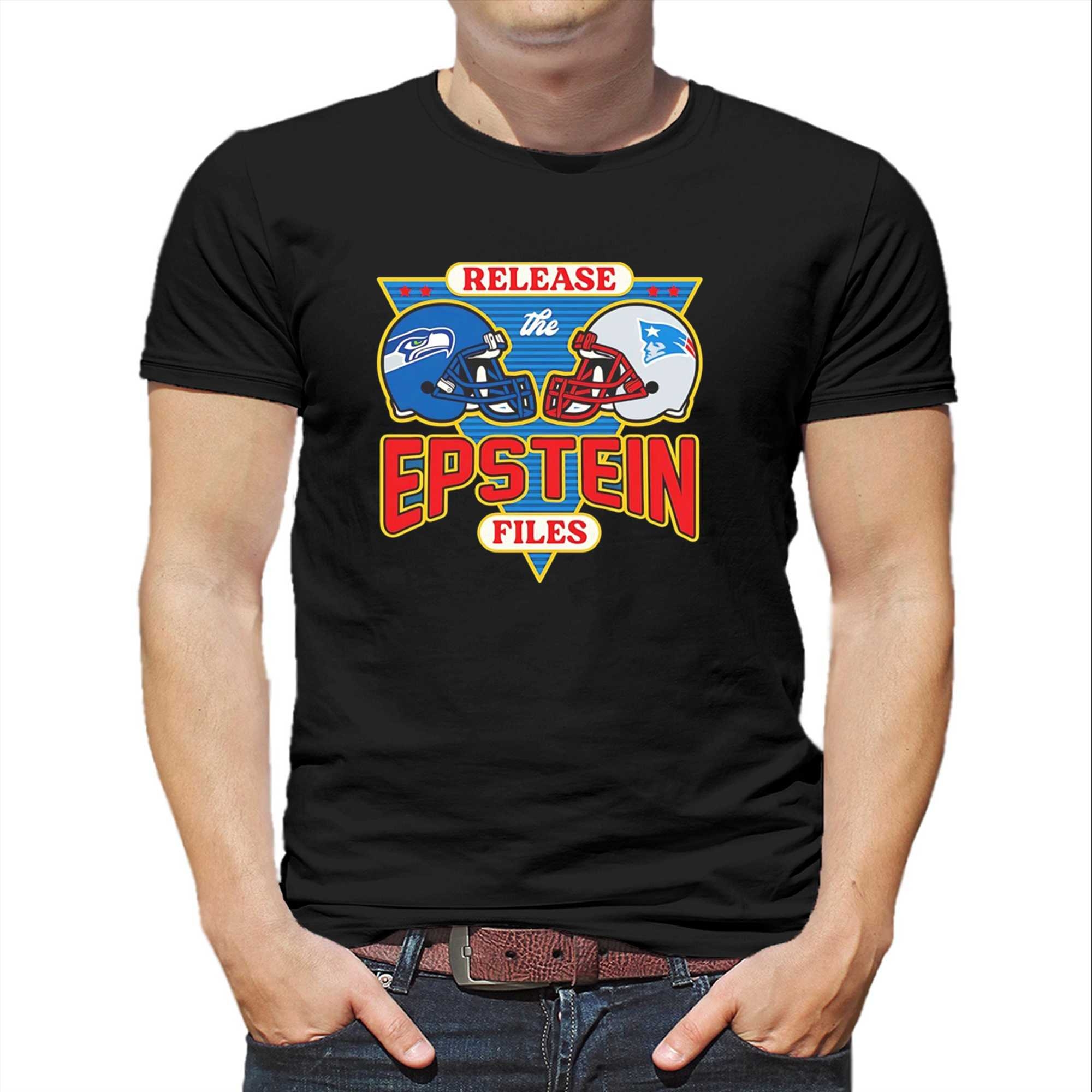 Seattle Seahawks Vs New England Patriots Release The Epstein Files Super Bowl Tee