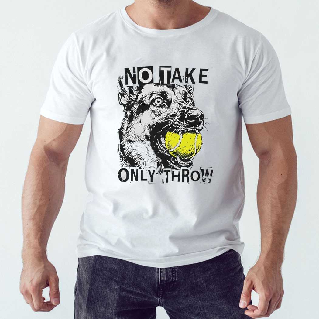 Dog No Take Only Throw Tee