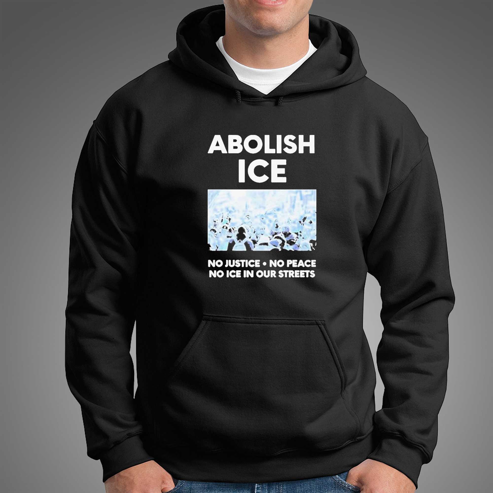 Abolish Ice No Justice No Peace No Ice In Our Streets Shirt Abolish Ice No Justice No Peace No Ice In Our Streets Shirt
