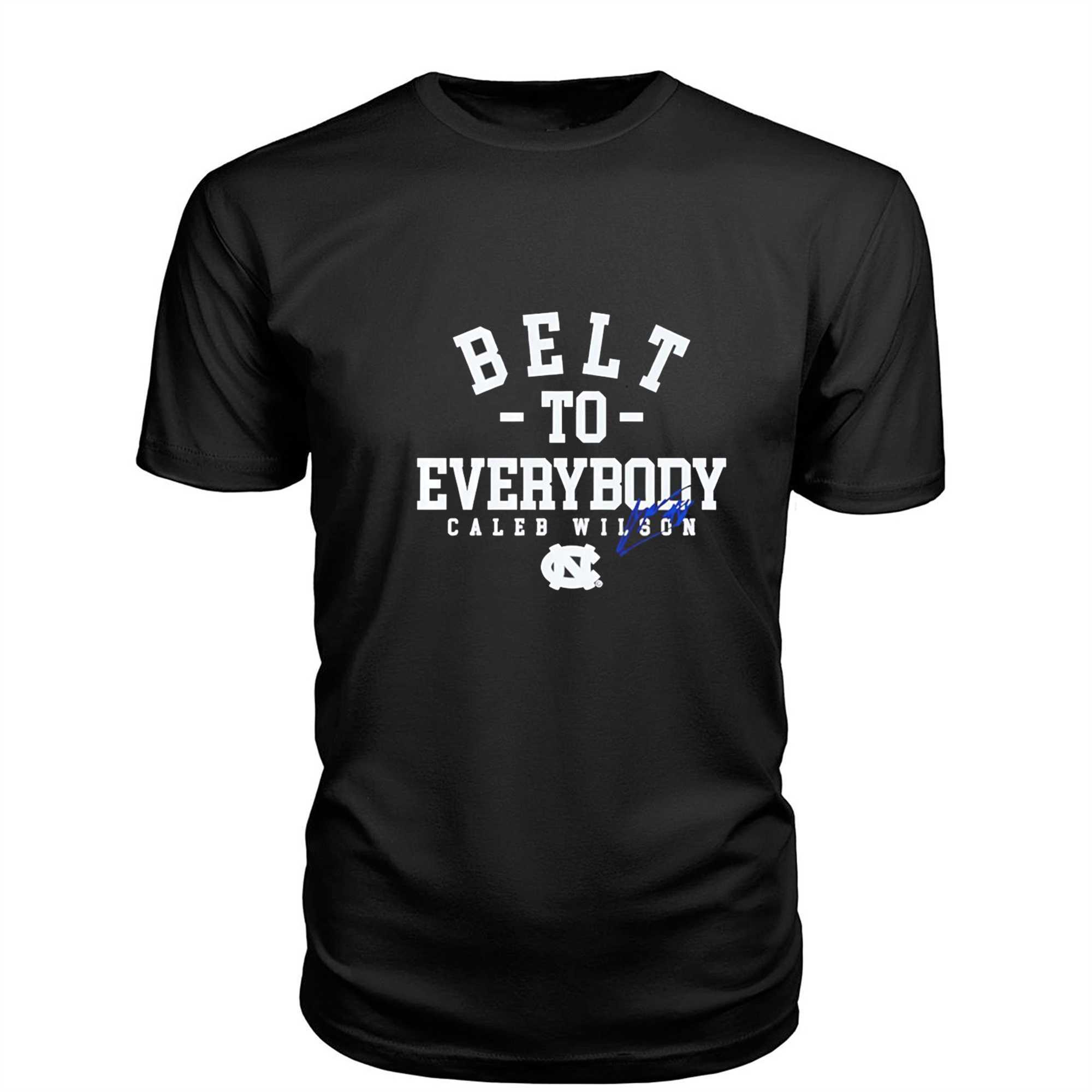 Belt To Everybody Caleb Wilson Tee