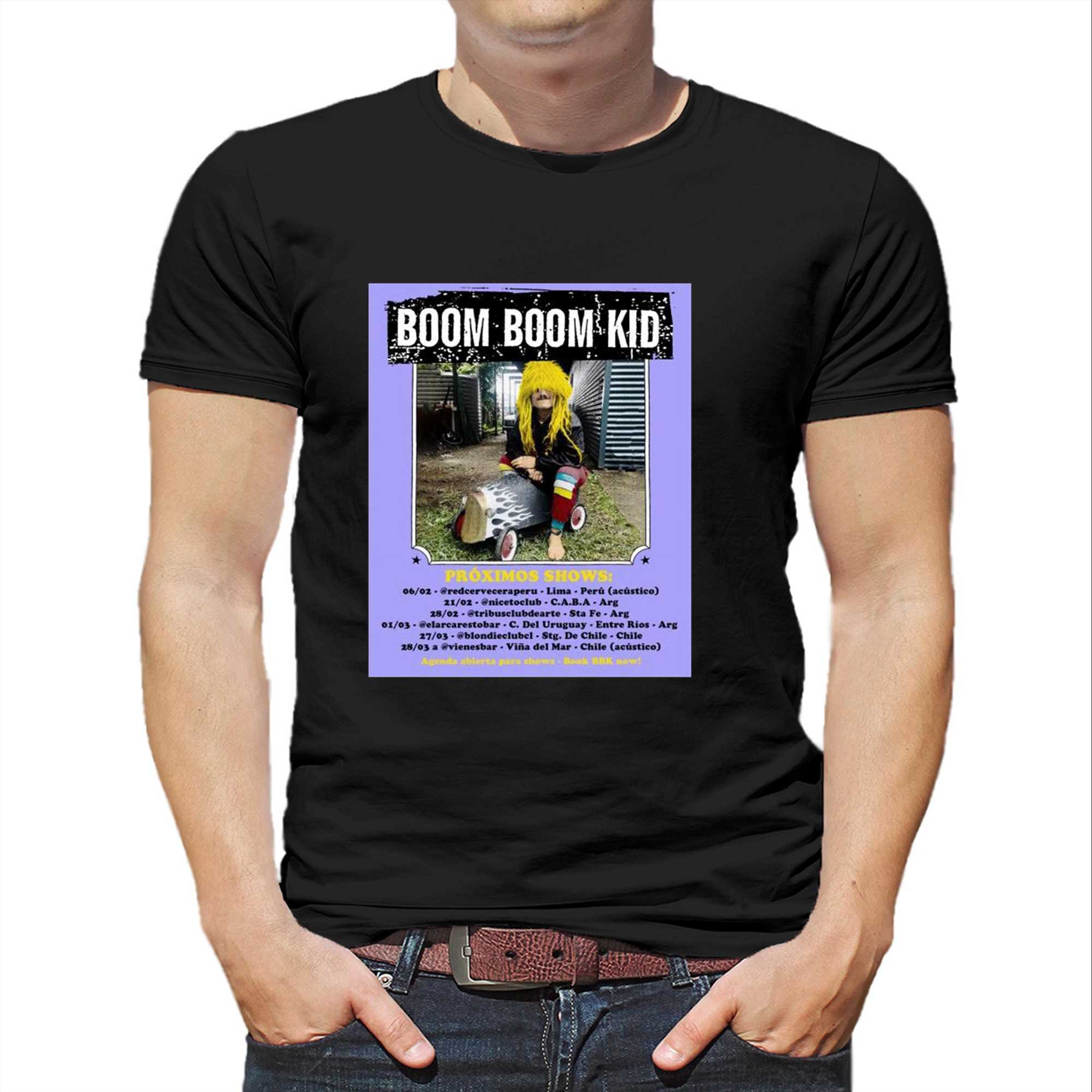 Official Boom Boom Kid Proximos Shows 2026 Poster Shirt Official Boom Boom Kid Proximos Shows 2026 Poster Shirt
