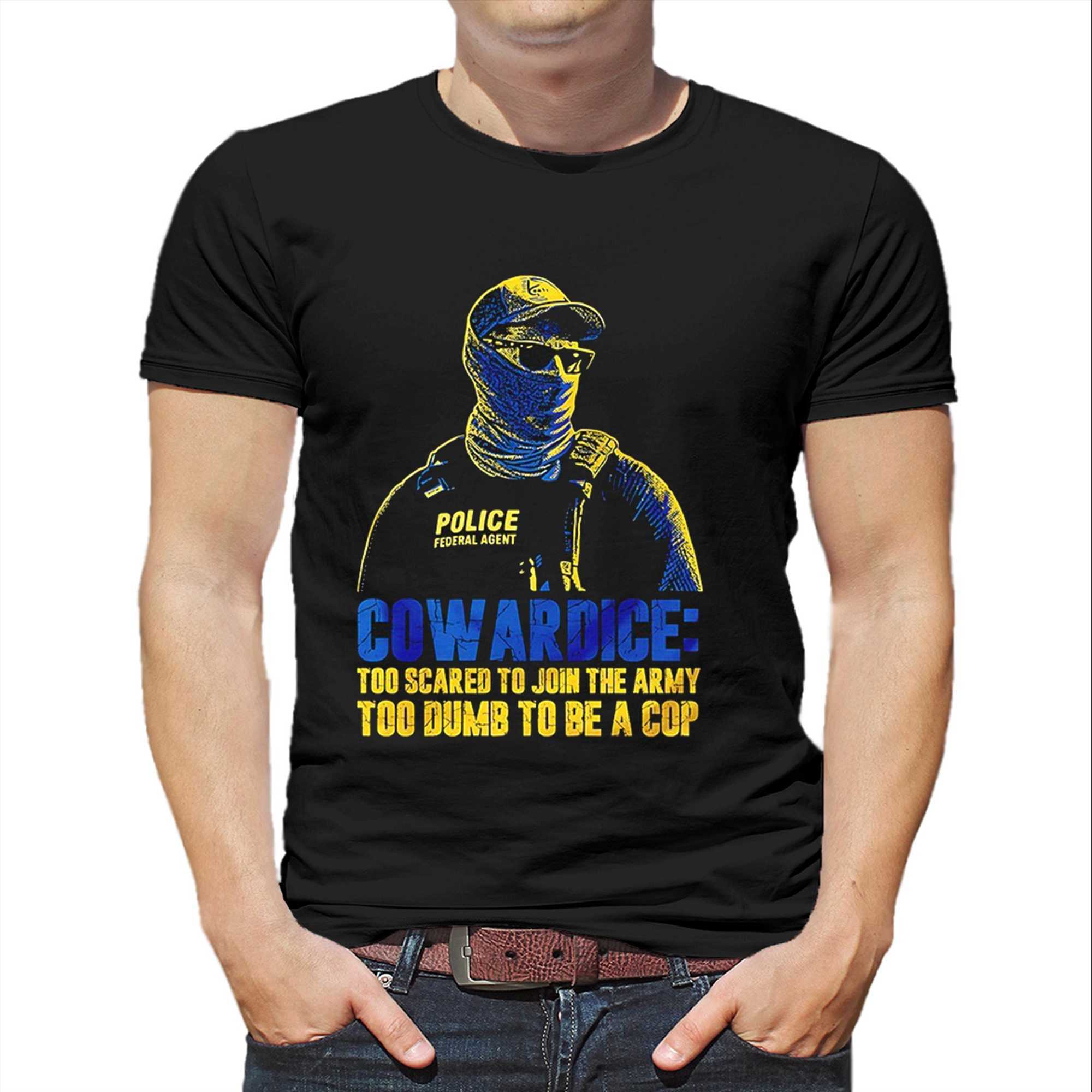 Cowardice Too Scared To Join The Army Too Dumb To Be A Cop Tank Top